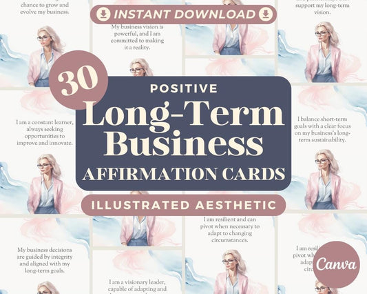 30 Long Term Business Affirmation Cards | Positive Affirmations For Business | Editable Canva Graphic Cards | Illustrated Design Aesthetic