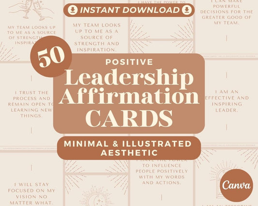 50 Leadership Affirmation Cards | Positive Affirmations For Leaders | Editable Canva Graphic Cards | Minimal & Illustrated Aesthetic