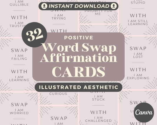 32 Word Swap Affirmation Cards | Positive Affirmations For Empowering Phrases  | Editable Canva Graphic Cards | Illustrated Mantra Aesthetic