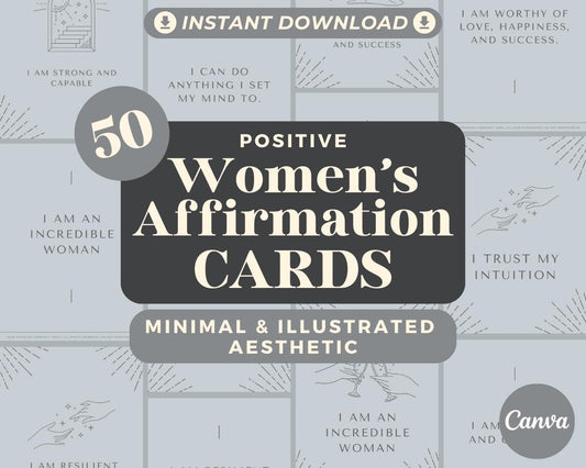 50 Womens Affirmation Cards | Positive Affirmations For Womanhood | Editable Canva Graphic Cards | Minimal & Illustrated Aesthetic