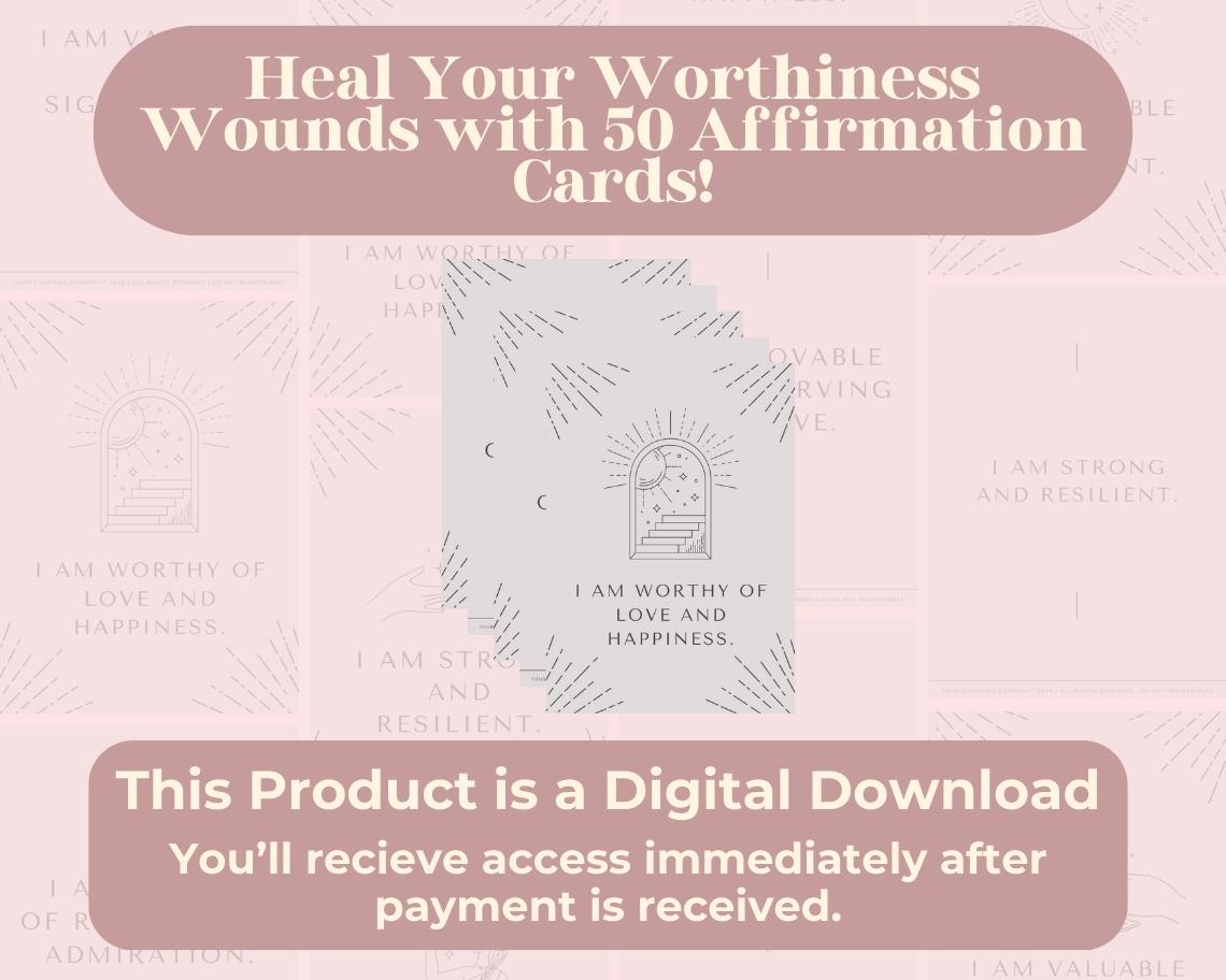 50 Worthiness Wounds Affirmation Cards | Positive Affirmations Cards | Editable Canva Graphic Cards | Minimal & Illustrated Aesthetic