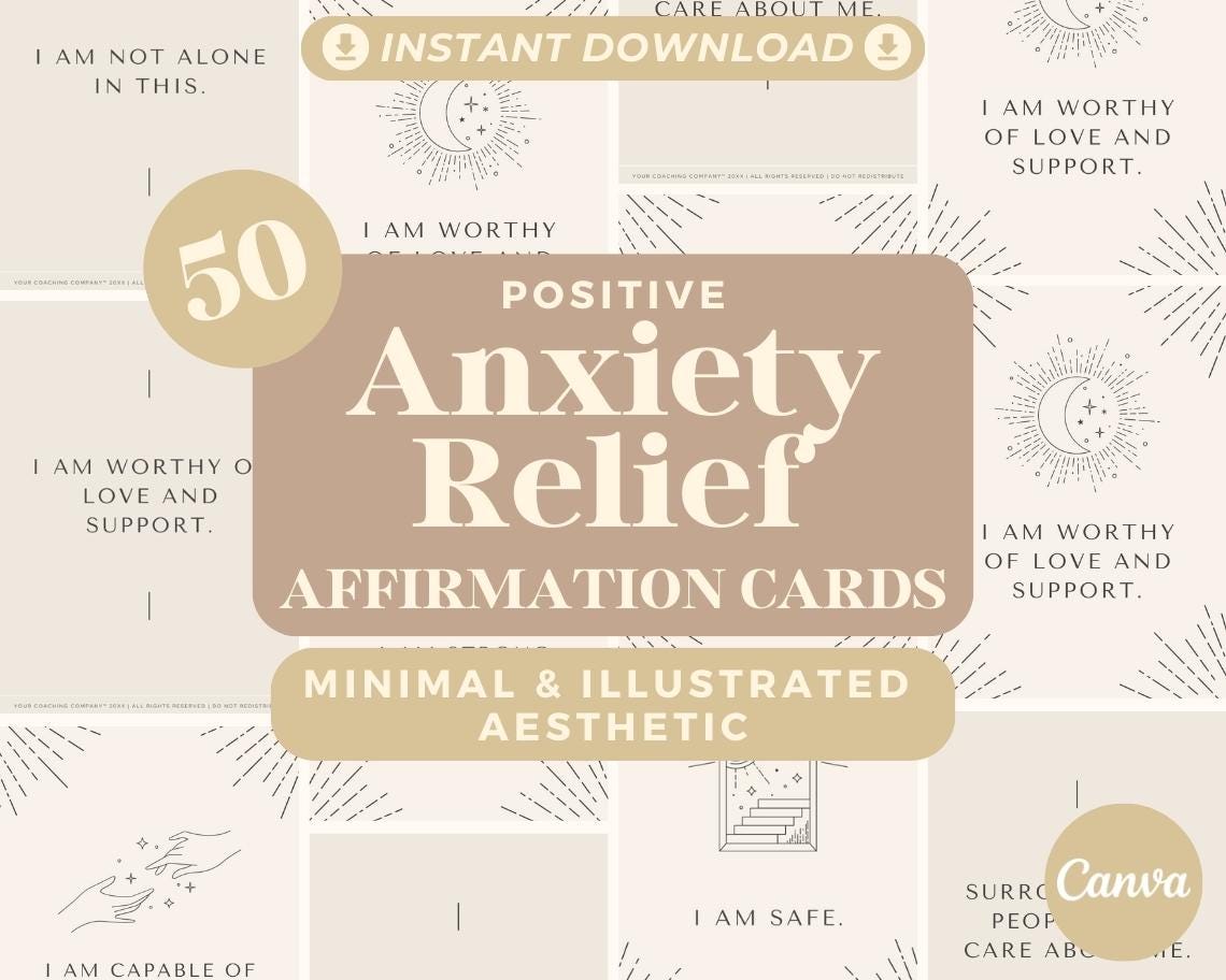 50 Anxiety Relief Affirmation Cards | Positive Affirmations For Worrying | Editable Canva Graphic Cards | Minimal & Illustrated Aesthetic
