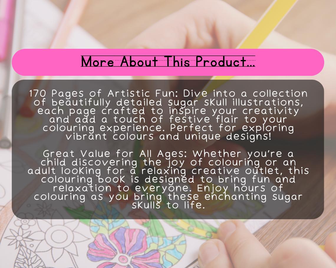 Sugar Skulls Colouring Book | 170 Skeletal Themed Graphic Pages | Kids & Adults Art Books | Printable Drawing Colour Sheets For All Ages |